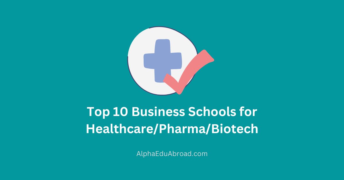 Top 10 Business Schools for Healthcare/Pharma/Biotech
