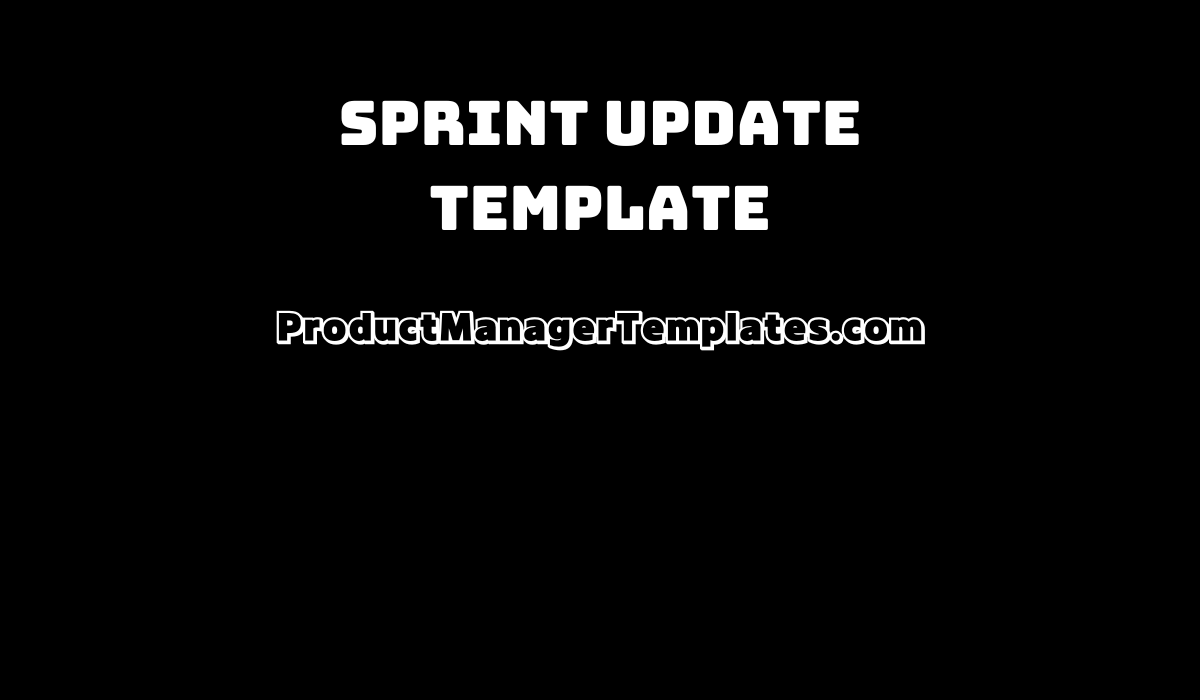 Sprint Update Template - Product Manager Templates