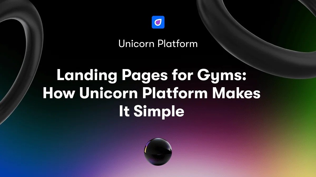 Landing Pages for Gyms: How Unicorn Platform Makes It Simple