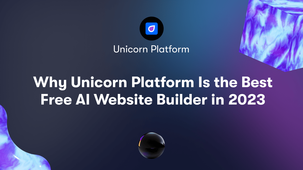 Why Unicorn Platform Is the Best Free AI Website Builder in 2023
