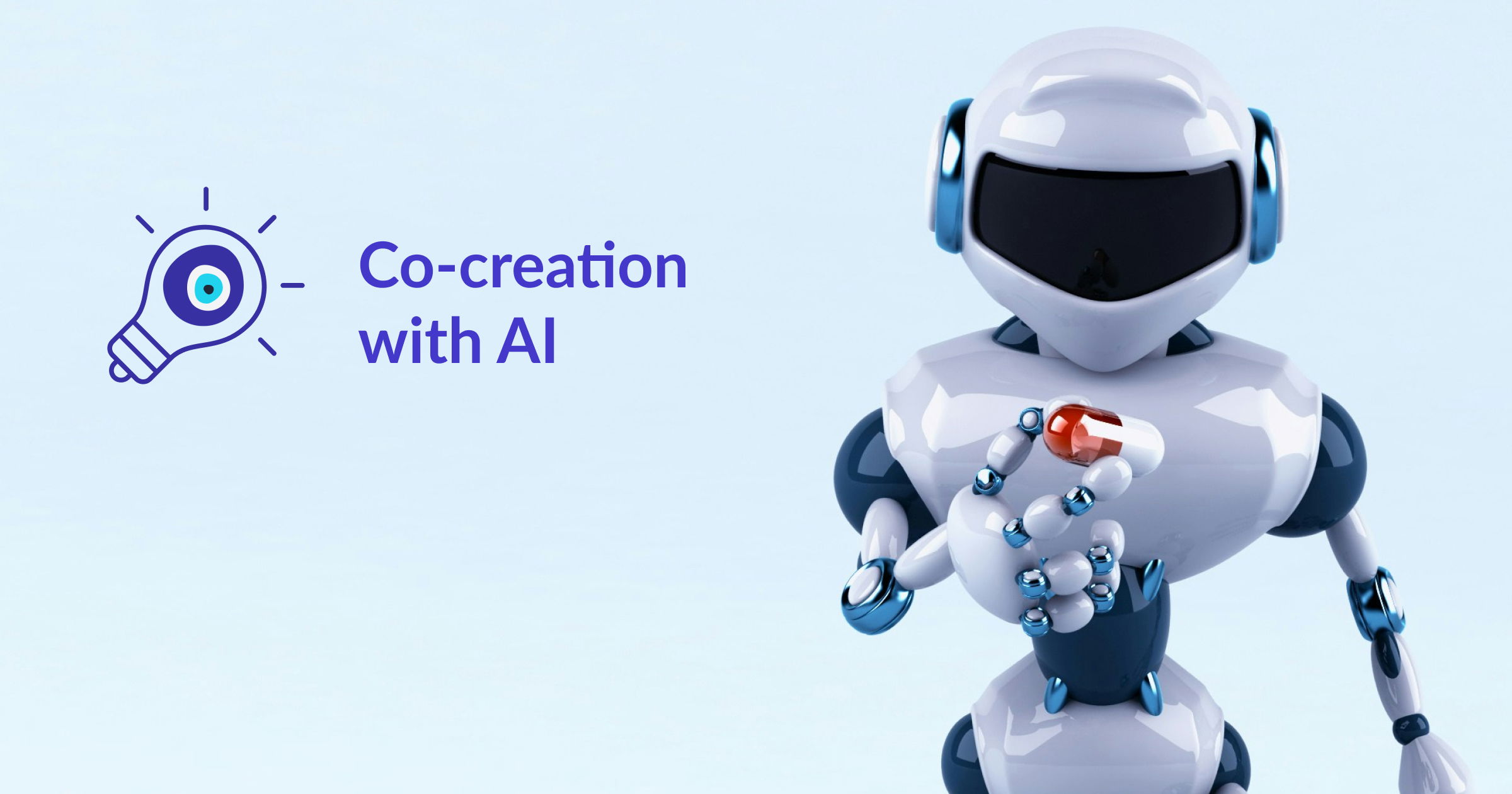 Text saying "Co-creation with AI" and a robot holding a pill to suggest Artificial Intelligence