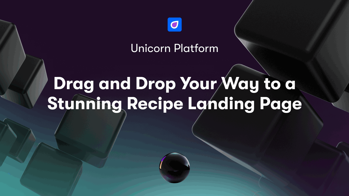 Drag and Drop Your Way to a Stunning Recipe Landing Page