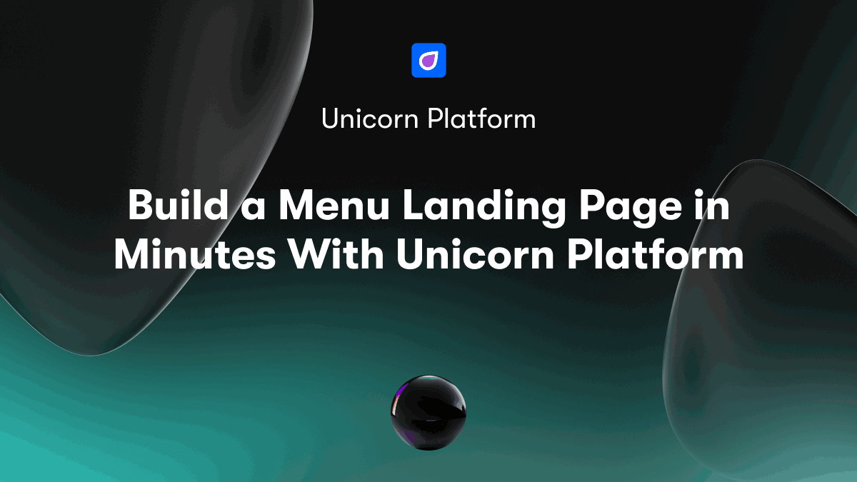 Build a Menu Landing Page in Minutes With Unicorn Platform