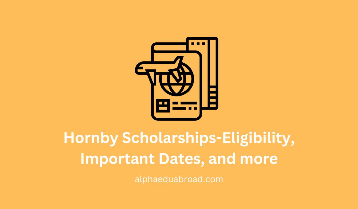 Hornby Scholarships-Eligibility, Important Dates, and more