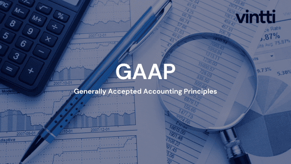 GAAP Generally Accepted Accounting Principles