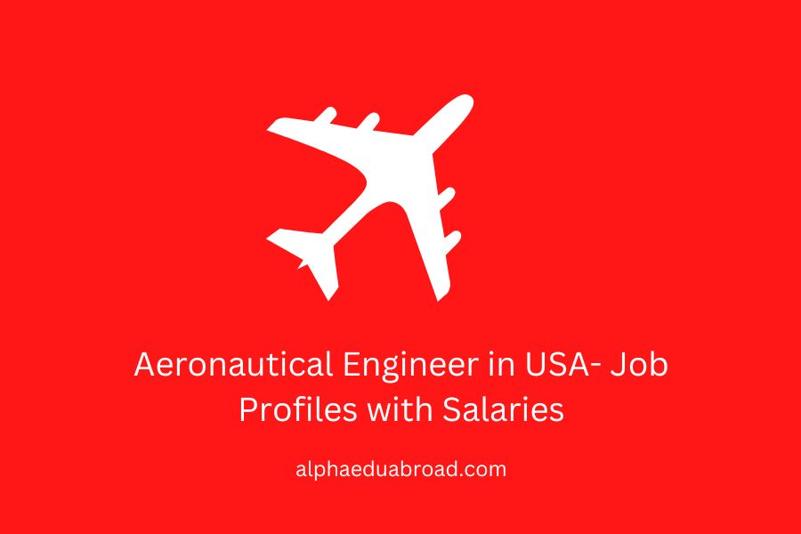Aeronautical Engineer in the USA- Job Profiles with Salaries
