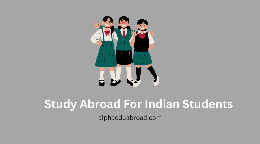 Study Abroad For Indian Students: A Complete Guide