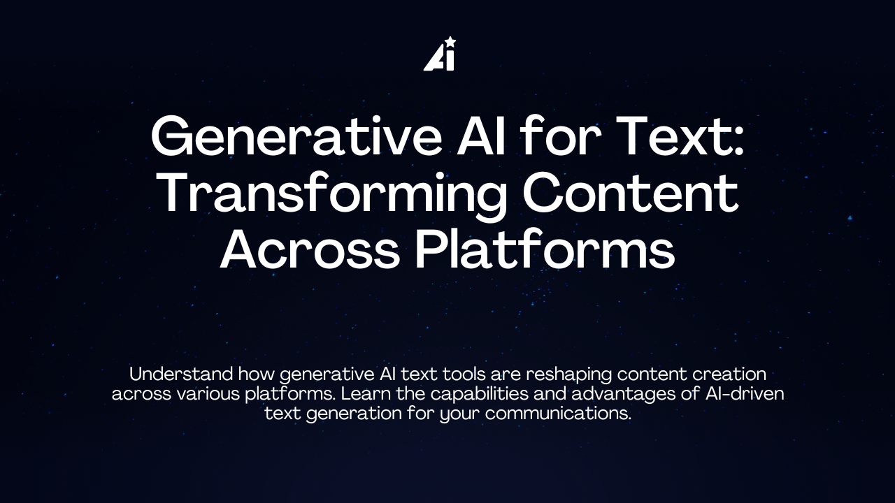 Generative AI for Text: Transforming Content Across Platforms