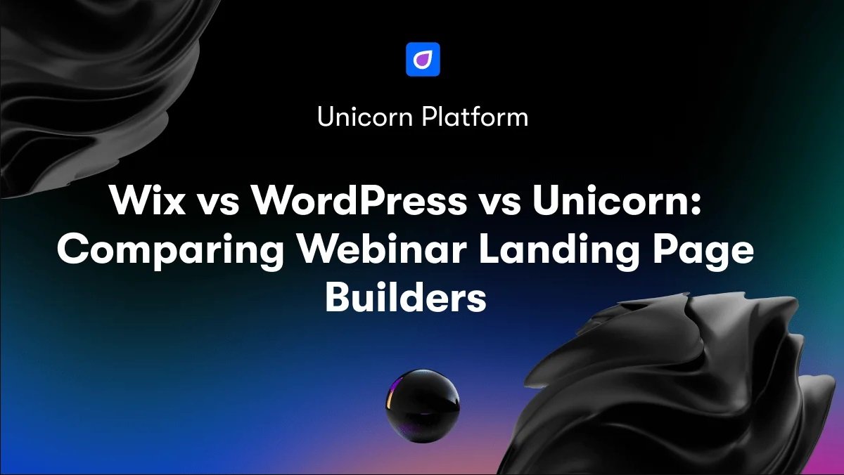 Wix vs WordPress vs Unicorn: Comparing Webinar Landing Page Builders