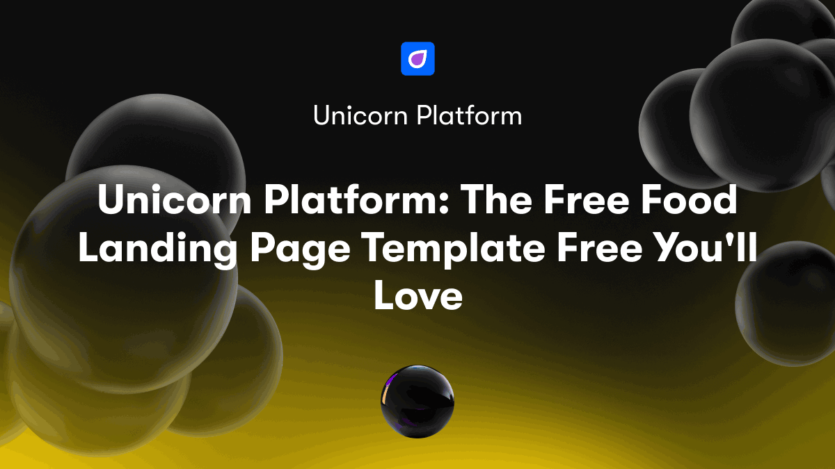 Unicorn Platform: The Free Food Landing Page Template Free You'll Love