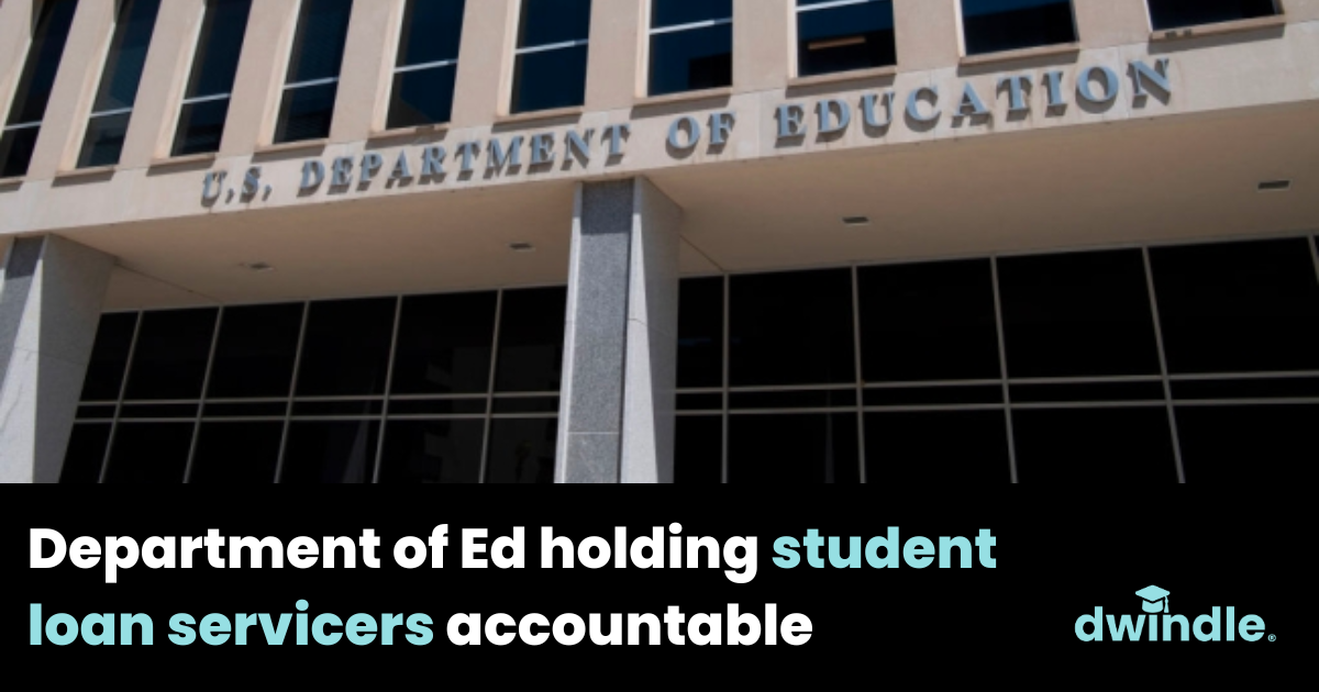 Student Loan News: Department of Ed holding student loan servicers accountable