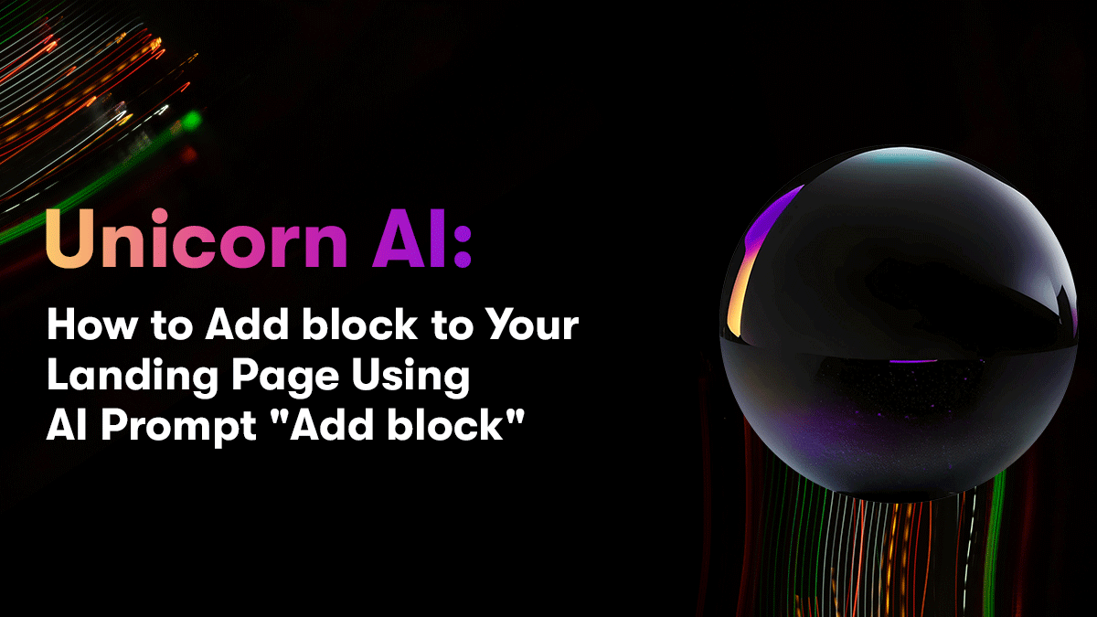 Unicorn AI: How to Add block to Your Landing Page Using AI Prompt "Add block"
