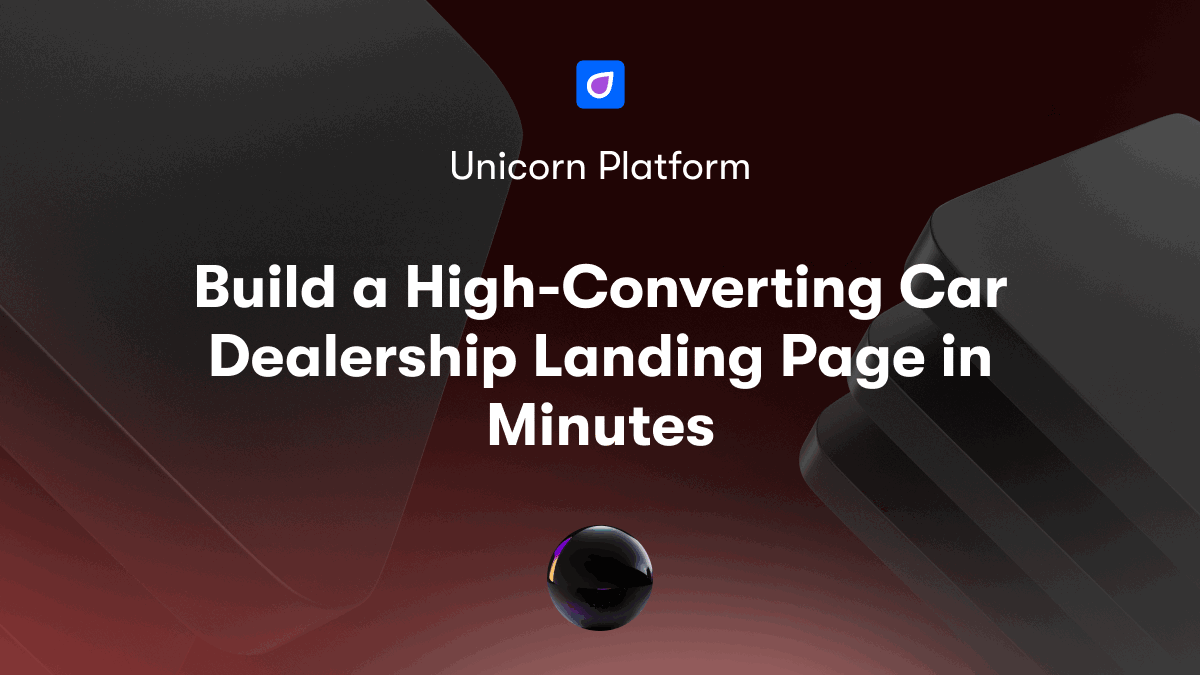 Build a High-Converting Car Dealership Landing Page in Minutes