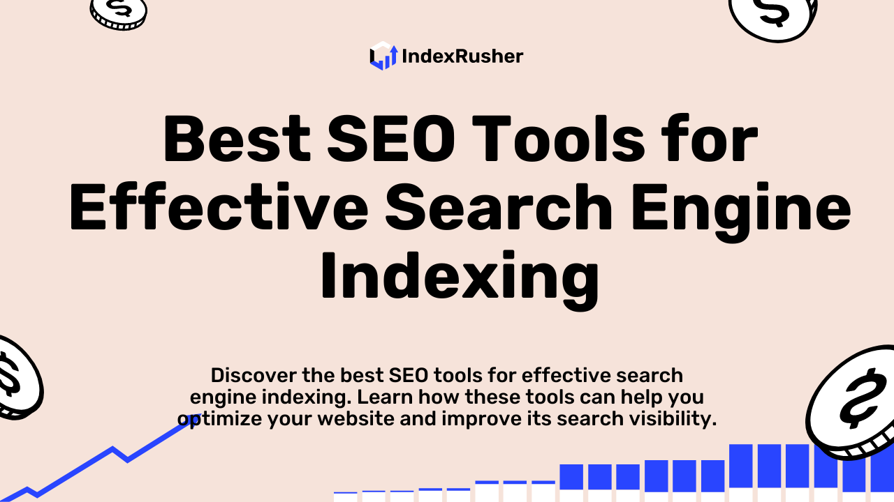 Best SEO Tools for Effective Search Engine Indexing