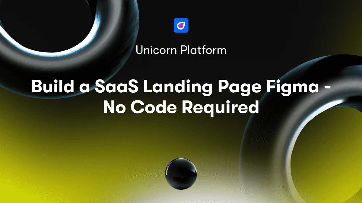 Build a SaaS Landing Page Figma - No Code Required