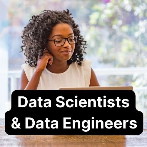 Data Scientists & Data Engineers