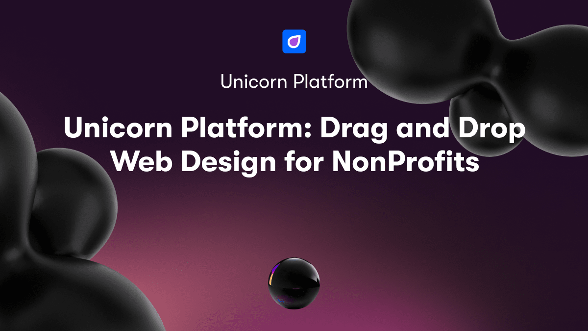 Unicorn Platform: Drag and Drop Web Design for NonProfits