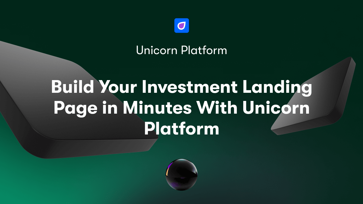 Build Your Investment Landing Page in Minutes With Unicorn Platform