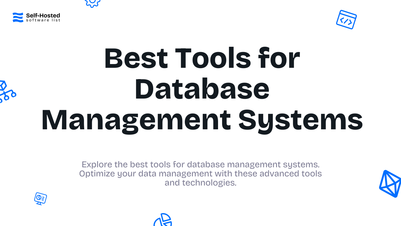 Best Tools for Database Management Systems