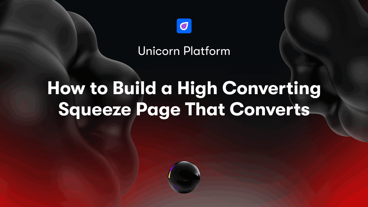 How to Build a High Converting Squeeze Page That Converts