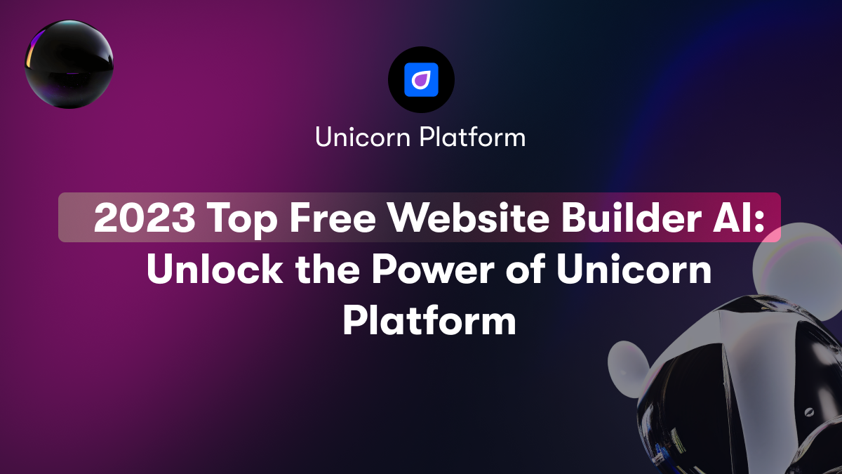 2023 Top Free Website Builder AI: Unlock the Power of Unicorn Platform