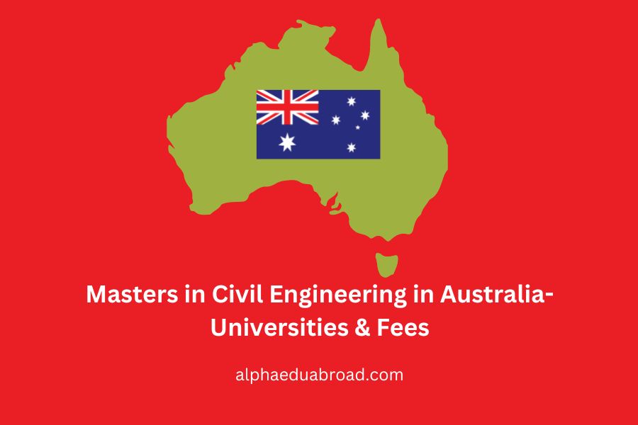 Masters in Civil Engineering in Australia- Universities & Fees