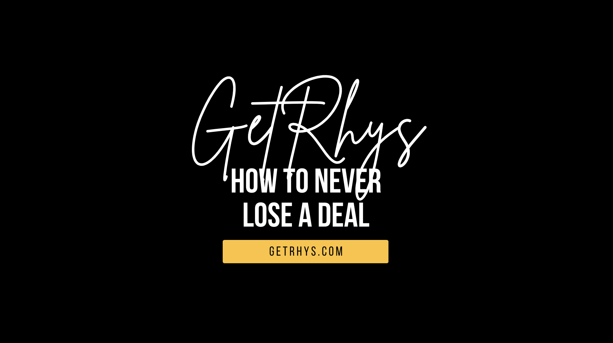 How to never lose a deal