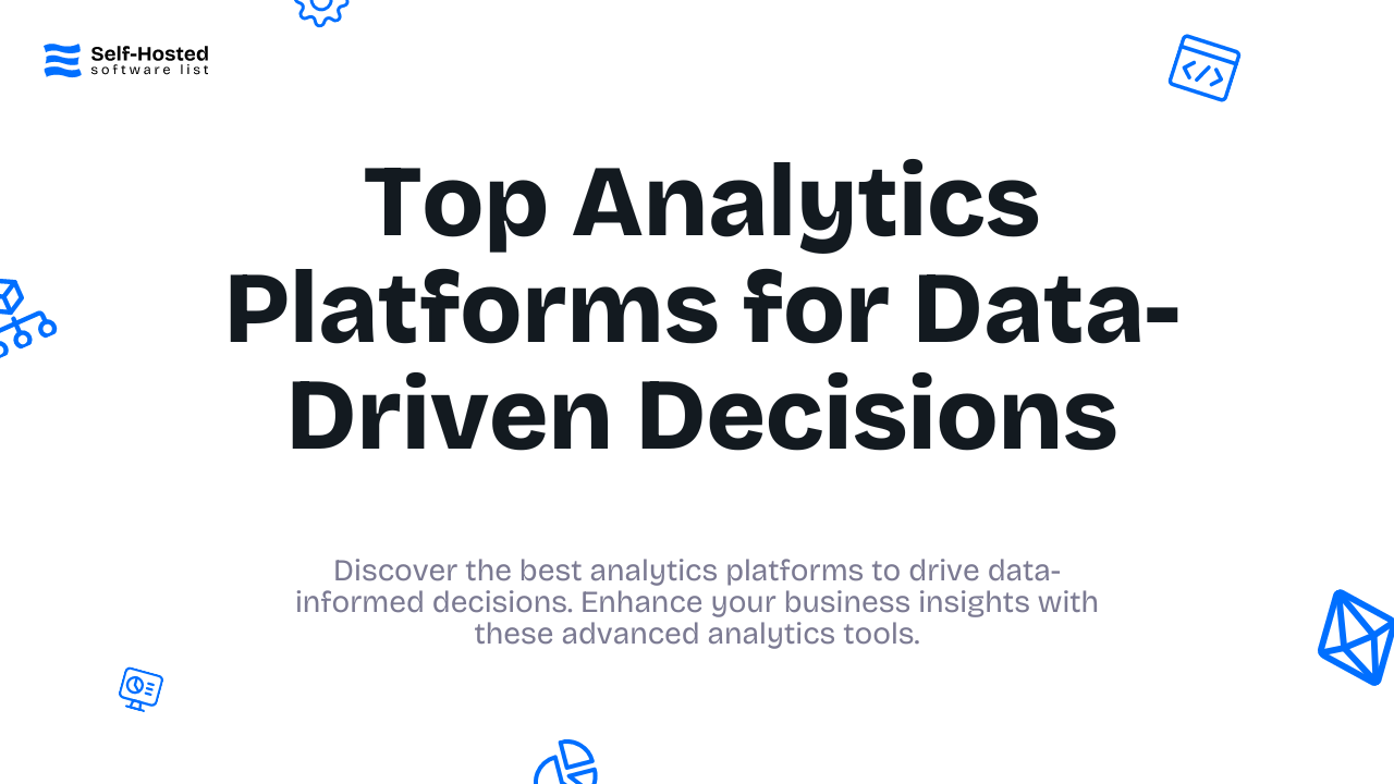 Top Analytics Platforms for Data-Driven Decisions