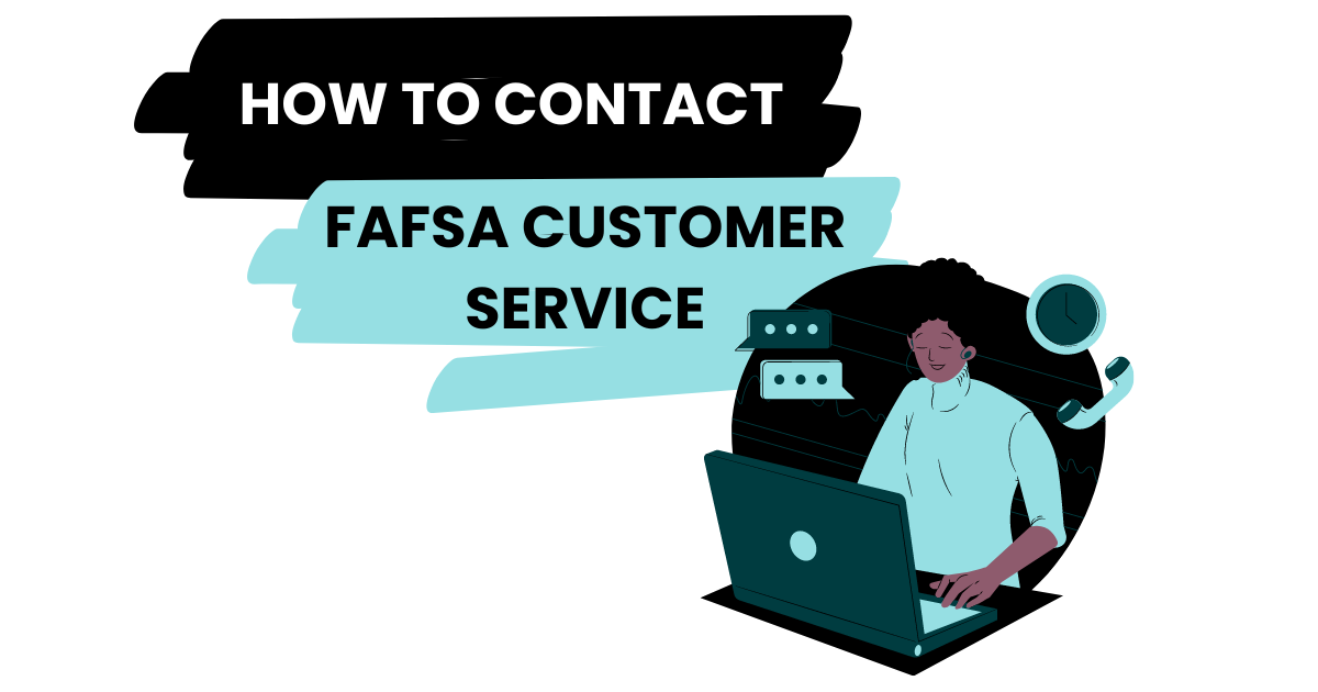 How To Contact FAFSA Customer Service