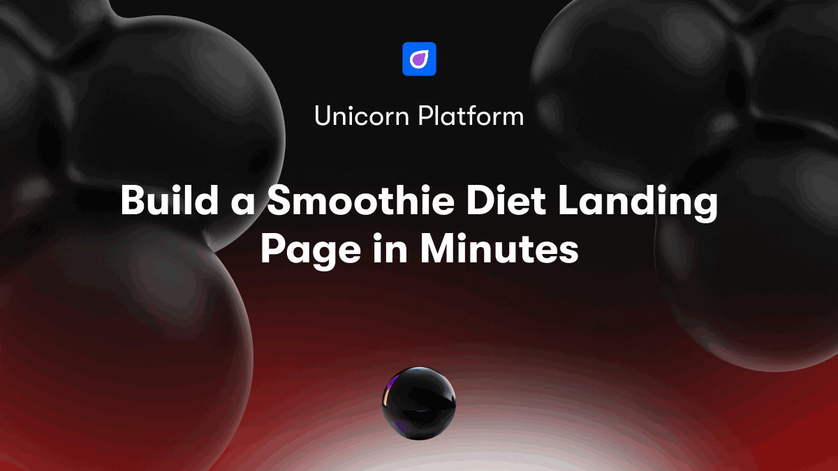 Build a Smoothie Diet Landing Page in Minutes