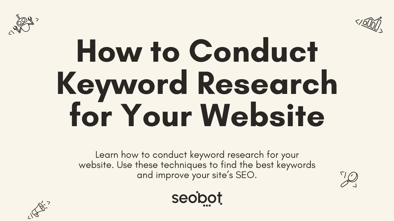 How to Conduct Keyword Research for Your Website