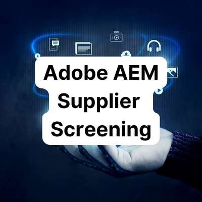 Adobe AEM Supplier Screening