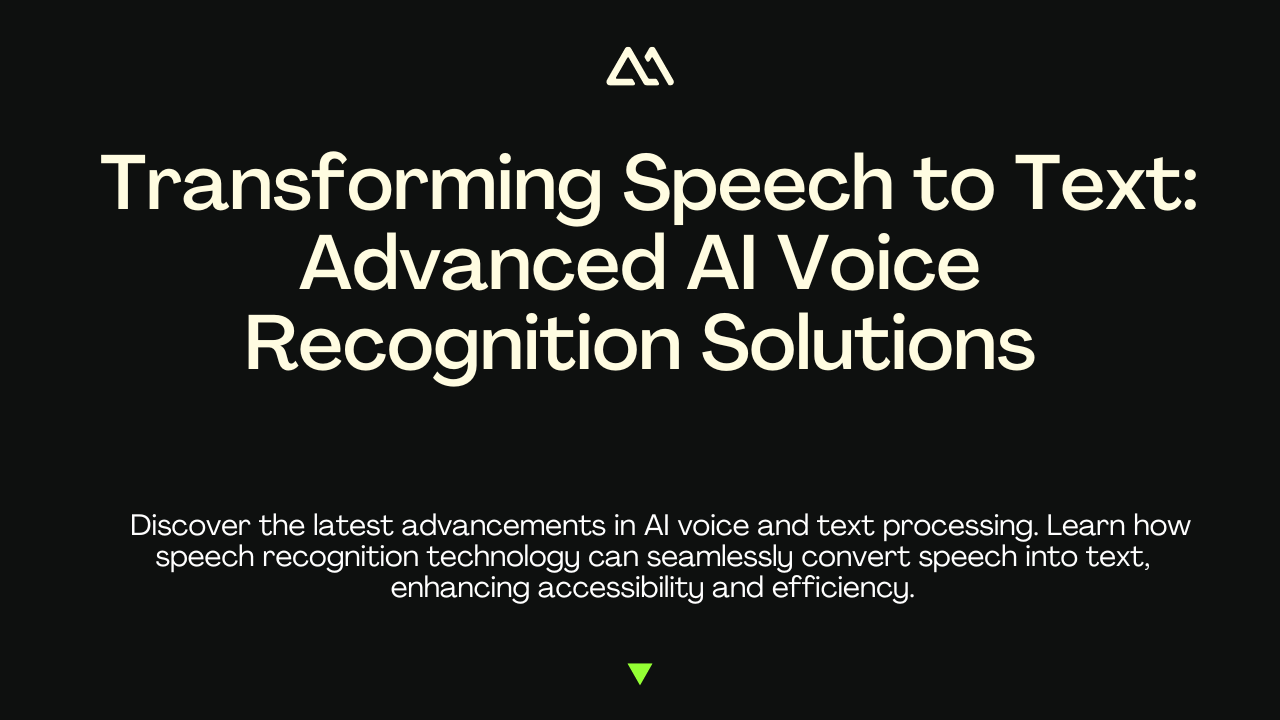 Transforming Speech to Text: Advanced AI Voice Recognition Solutions