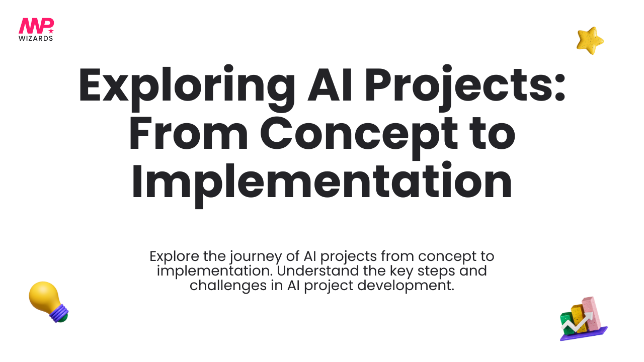 Exploring AI Projects: From Concept to Implementation