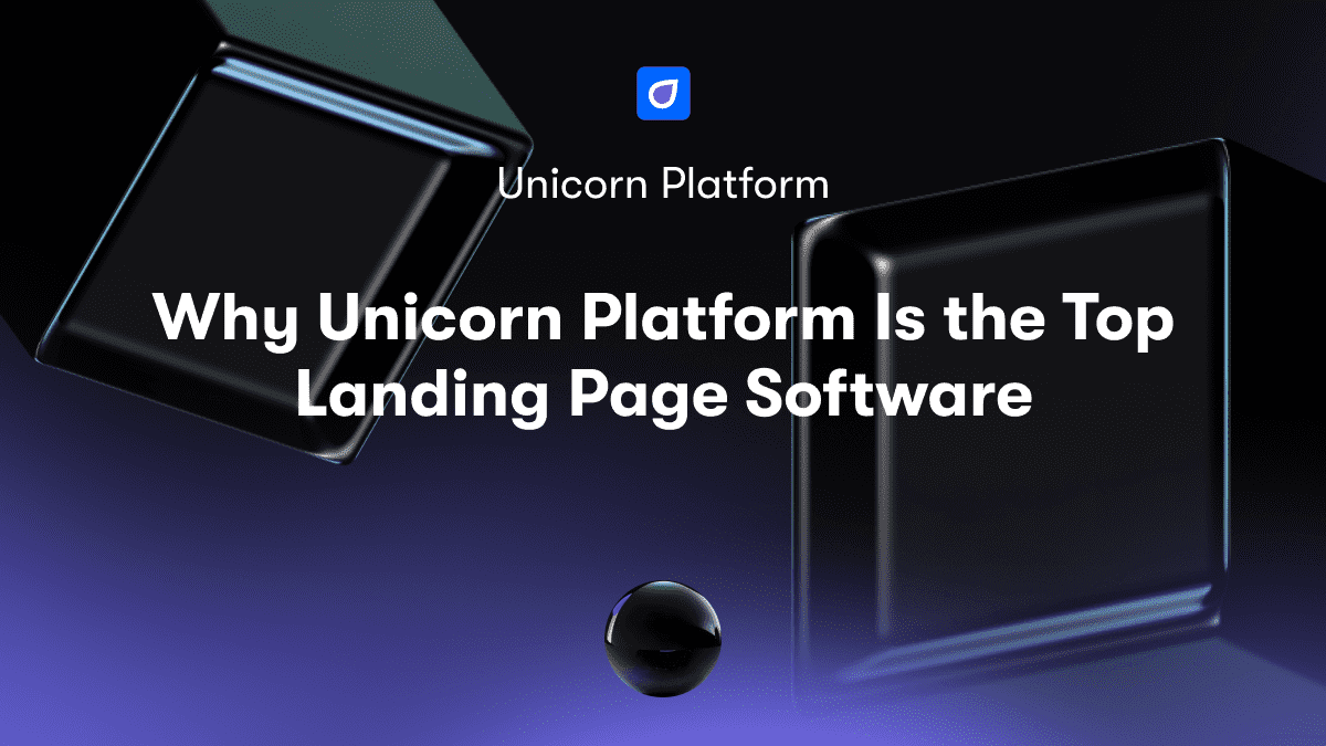 Why Unicorn Platform Is the Top Landing Page Software
