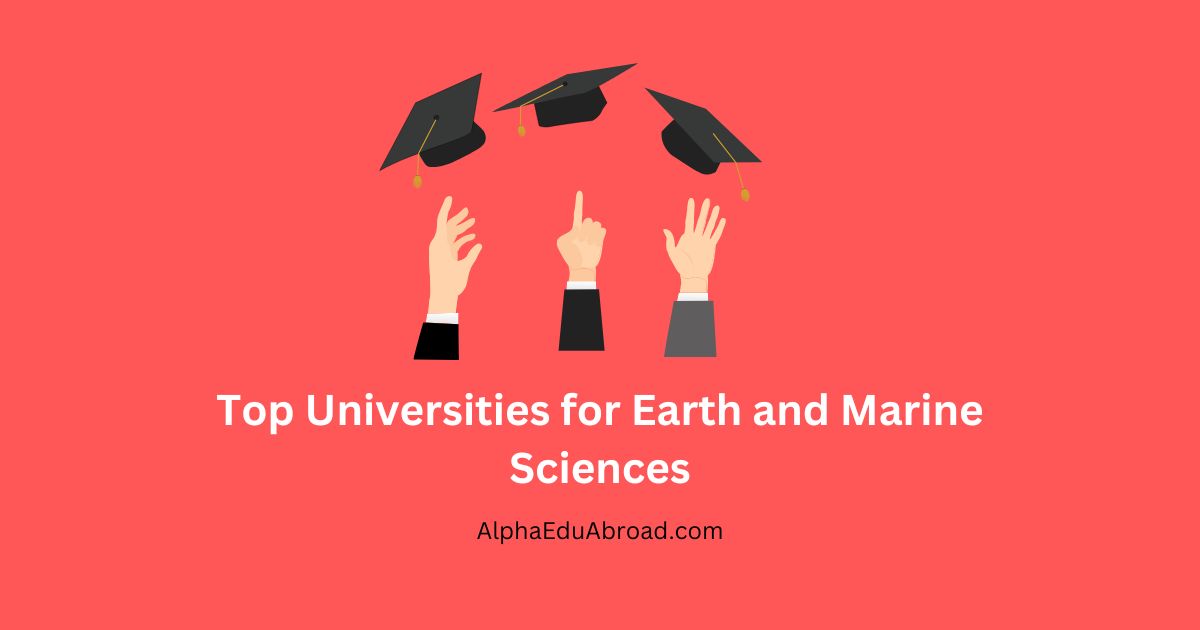 Top Universities for Earth and Marine Sciences
