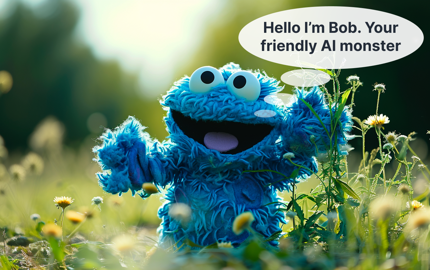 Meet Bob - your fury friendly AI Monster