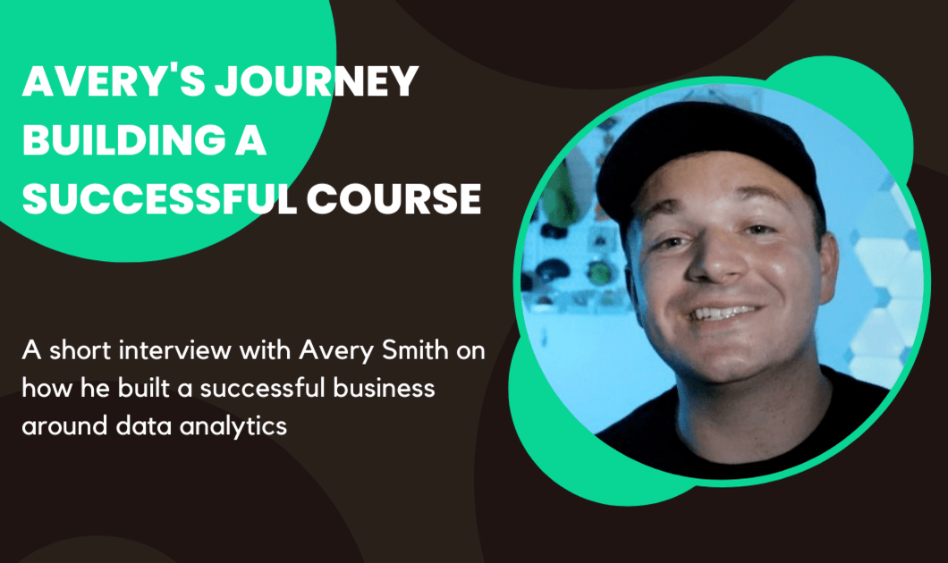 Avery's journey building a successful course