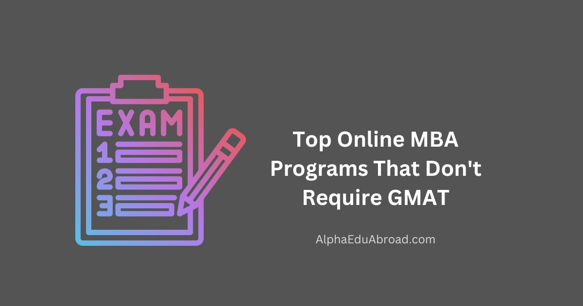 Top Online MBA Programs That Don't Require GMAT