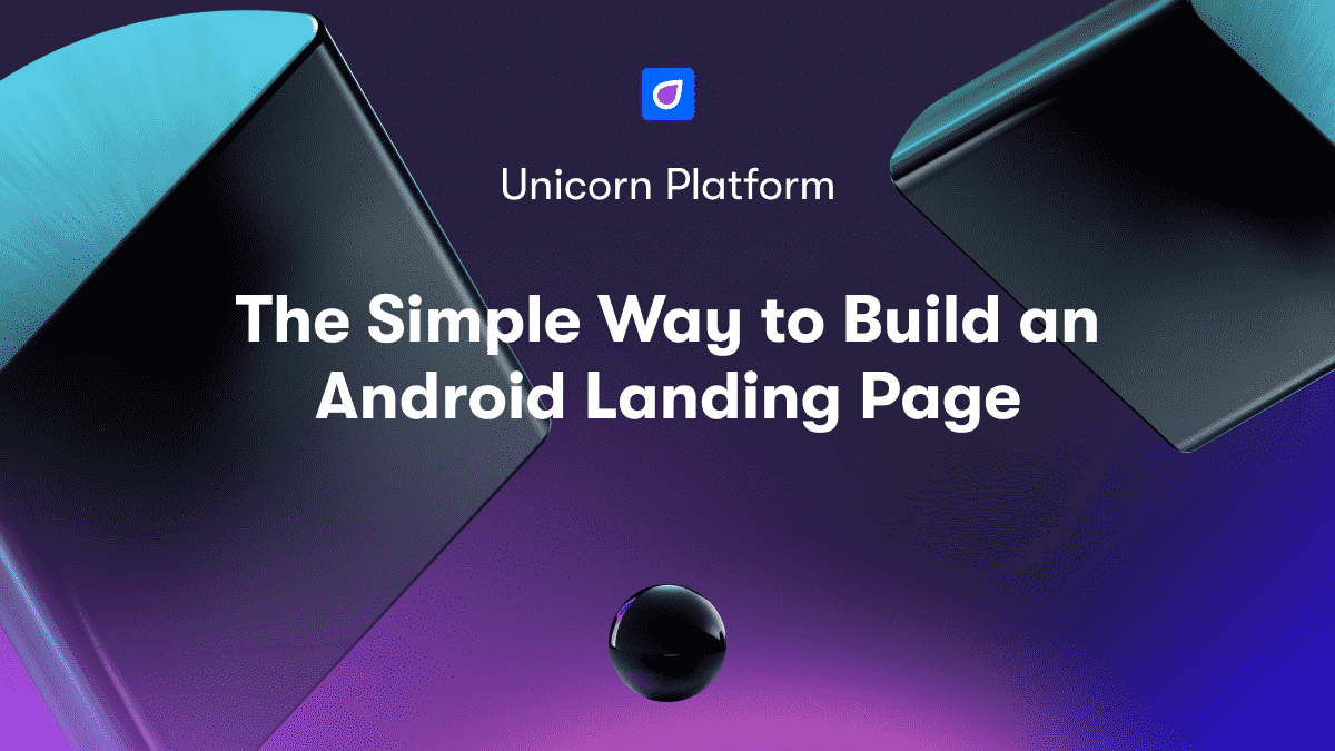 The Simple Way to Build an Android Landing Page