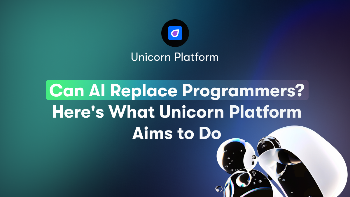 Can AI Replace Programmers? Here's What Unicorn Platform Aims to Do