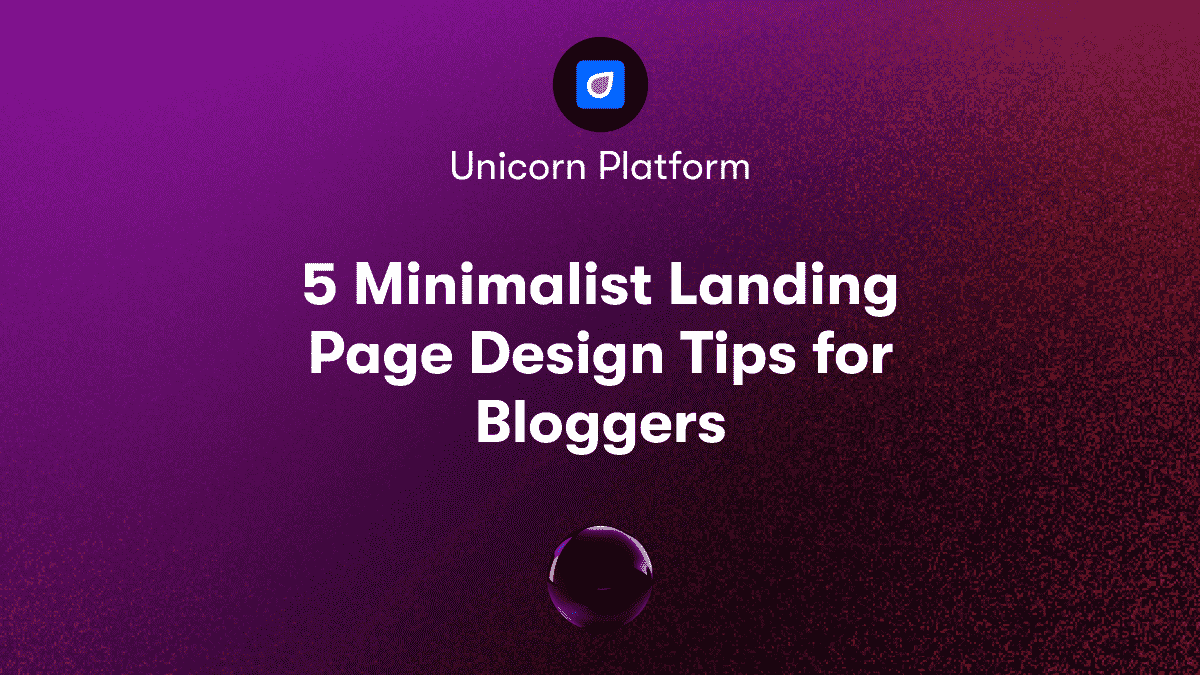 5 Minimalist Landing Page Design Tips for Bloggers