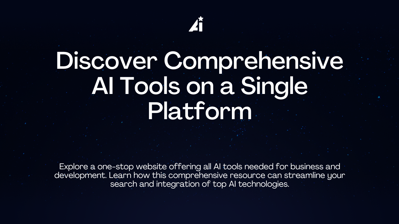 Discover Comprehensive AI Tools on a Single Platform