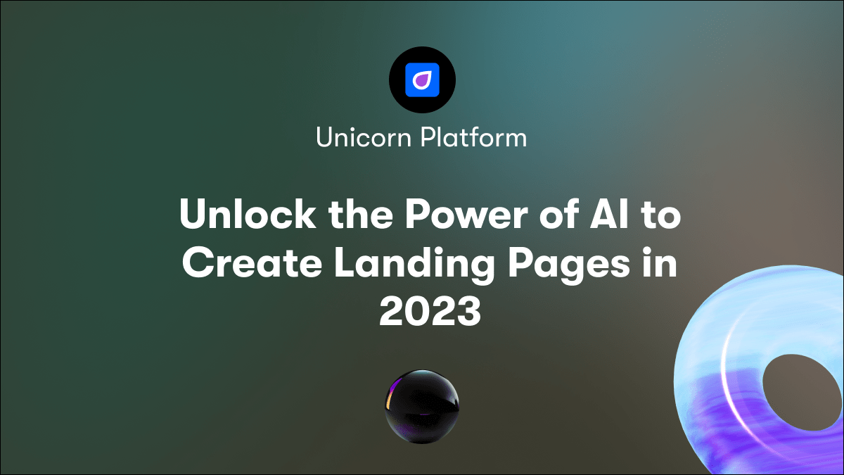Unlock the Power of AI to Create Landing Pages in 2023