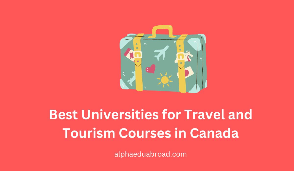 Best Universities for Travel and Tourism Courses in Canada