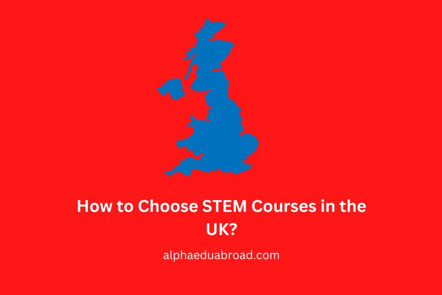 How to Choose STEM Courses in the UK