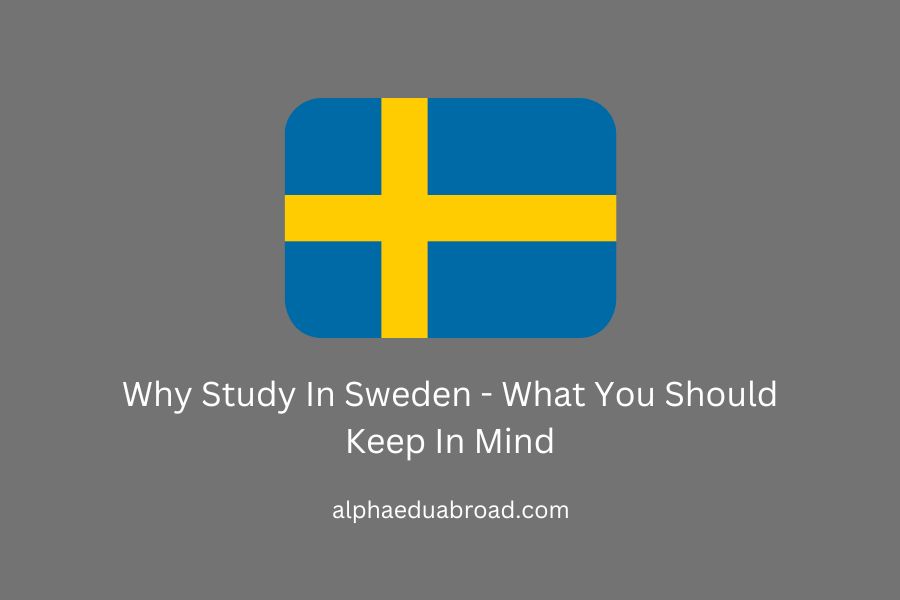 Why Study In Sweden - What You Should Keep In Mind
