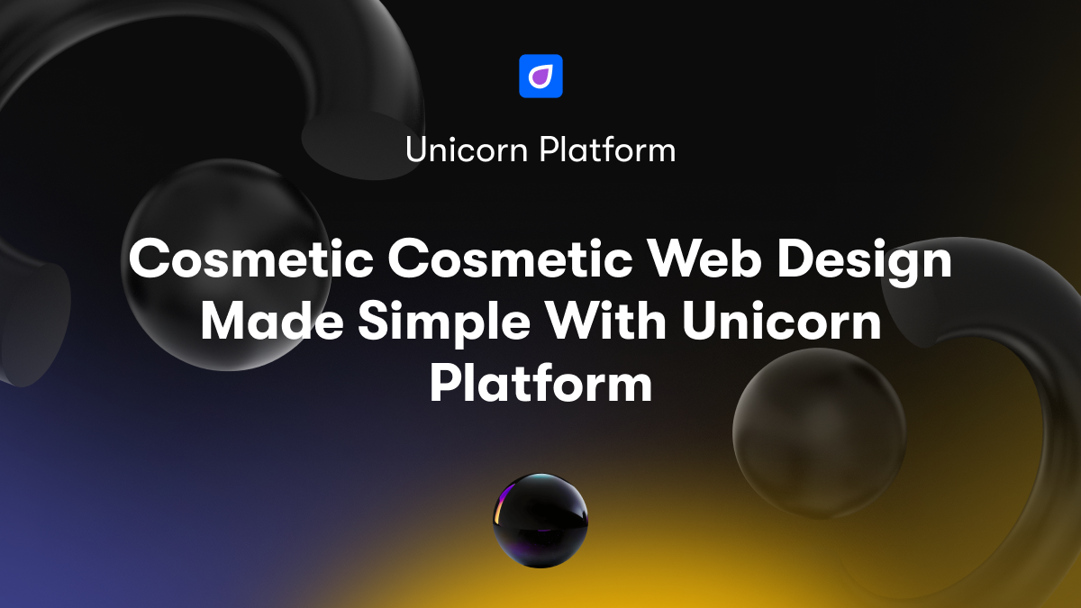 Cosmetic Cosmetic Web Design Made Simple With Unicorn Platform