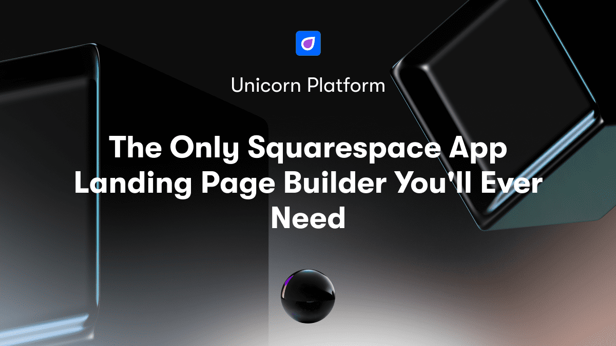 The Only Squarespace App Landing Page Builder You'll Ever Need