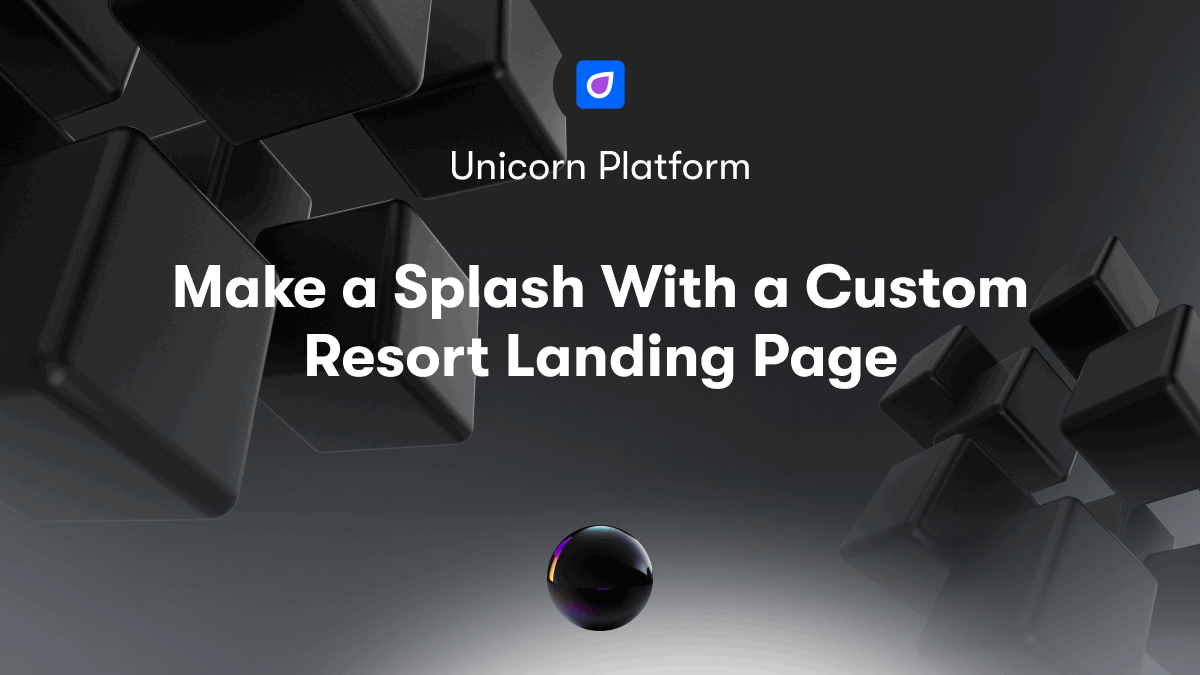 Make a Splash With a Custom Resort Landing Page